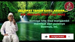 Download lagu Selamat Tahun Baru, Kawan... | KH. Mustofa Bisri (Gus Mus) mp3