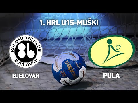 RK Bjelovar vs RK Arena Pula | 1. HRL U15-Muški (Završnica)