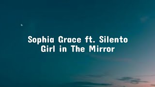 Sophia Grace ft. Silento - Girl In The Mirror - LYRICS