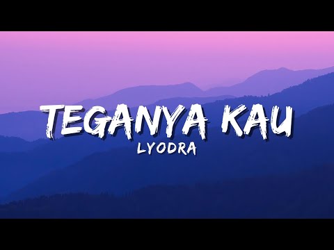 Lyodra - Teganya Kau (Official Music Video Lyric)