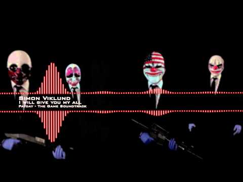 Simon Viklund - I Will Give You My All - Payday - The Game Soundtrack