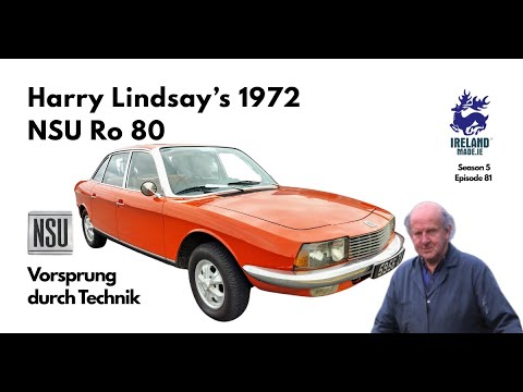 Harry Lindsay’s 1972 NSU Ro 80 | Season 5 – Episode 81