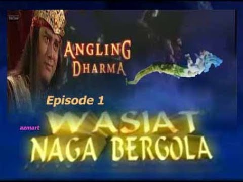 Angling Dharma Episode 1 "Wasiat Naga Bergola"
