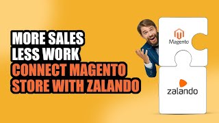 Start selling on Zalando with Magento 2  Integration!