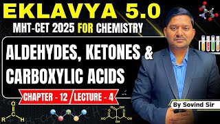 12. ALDEHYDES KETONES AND CARBOXYLIC ACIDS | Lecture - 4 | Eklavya 5.0 | Class 12 Chemistry #mhtcet