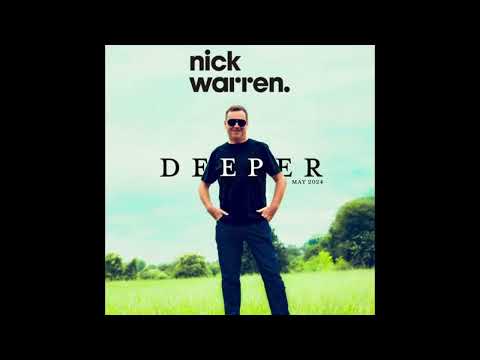 Nick Warren - Deeper - Episode 1- May 2024