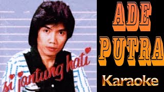 Download lagu Ade Putra - Si Jantung Hati (karaoke) mp3 Download lagu Ade Putra - Si Jantung Hati (karaoke) mp3
