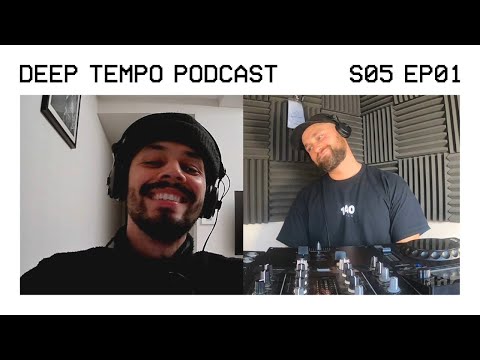 Deep Tempo Podcast S05 EP01 - Leftlow, Monty, Visages, Pharma, Causa, Hypho, Kromestar, Ome + more.