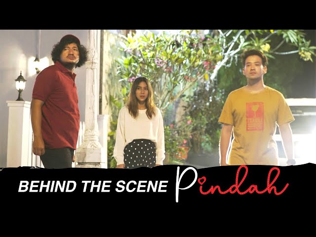 Pindah | Behind The Scene