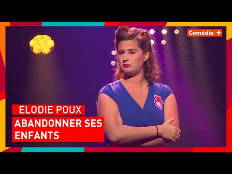 Élodie Poux - Abandonner ses enfants - Comédie+