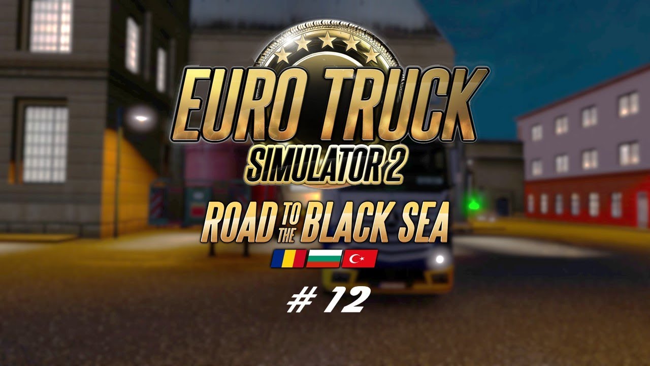 ETS 2 #12 from Istanbul (TR) to Plovdiv (BG)