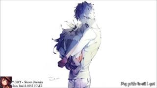 Nightcore~Mercy (Sam Tsui &amp; KHS Cover)