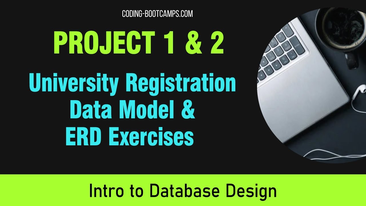 Intro to Database Design Course: Course Project- University Registration Data Model Example