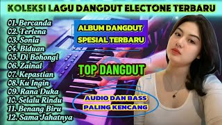 Download lagu KOLEKSI LAGU DANGDUT ELECTONE TERBARU - BASS FULL COCOK BUAT SANTAI DAN DI PERJALANAN mp3 Download lagu KOLEKSI LAGU DANGDUT ELECTONE TERBARU - BASS FULL COCOK BUAT SANTAI DAN DI PERJALANAN mp3