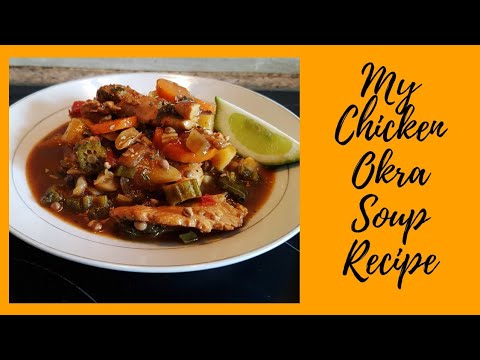 CHICKEN OKRA SOUP RECIPE | Zambian food | African Food!