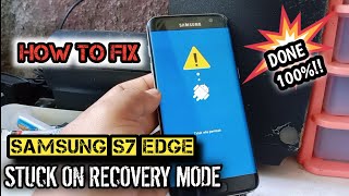 How to Fix Samsung S7edge Stuck In Recovery mode || English Version