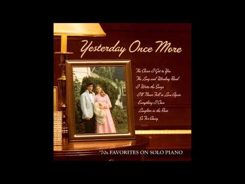 Yesterday Once More: '70s Favorites On Solo Piano - Attila Fias