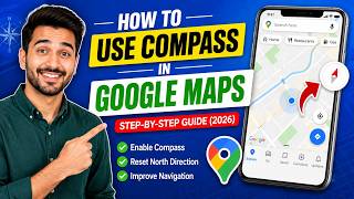 How to Use Compass in Google Maps | Easy Step-by-Step Guide (2026)