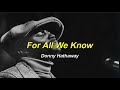 For All We Know - Donny Hathaway (lyrics ENG-SPA)
