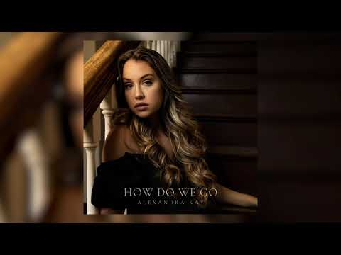 Alexandra Kay - How Do We Go (Official Audio Video)
