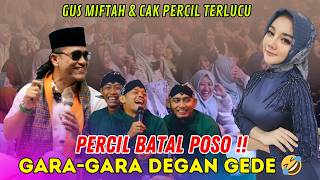 Download lagu GUS MIFTAH & CAK PERCIL TERLUCU 2026 - BATAL POSO GARA-GAR DEGANE RONDO GUEEDEE mp3
