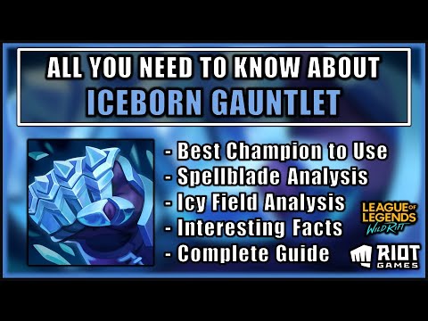 ICEBORN GAUNTLET FULL EXPLANATION AND MECHANISM ANALYSIS  - WILD RIFT KNOWLEDGE