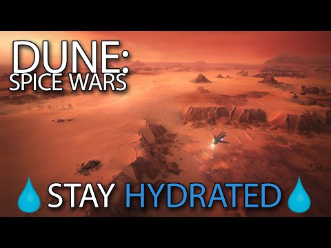 In Dune: Spice Wars The Spice Must Flow But Remember To Hydrate