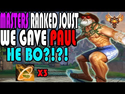 we gave PAUL HE BO?!?! Masters Ranked Joust- SMITE