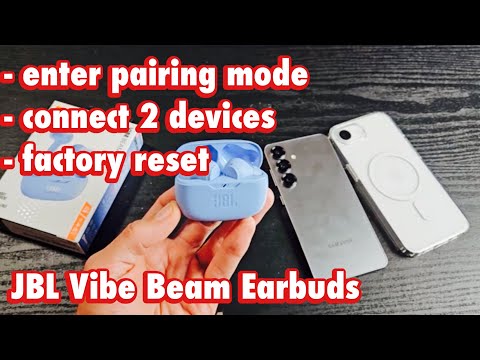 JBL Vibe Beam Earbuds: How Enter Pairing Mode, Factory Reset & Connect to 2 Devices