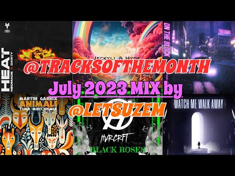 Tracks of The Month - July 2023 DJ MIX | 49-Tracks MIXED BY UZEM