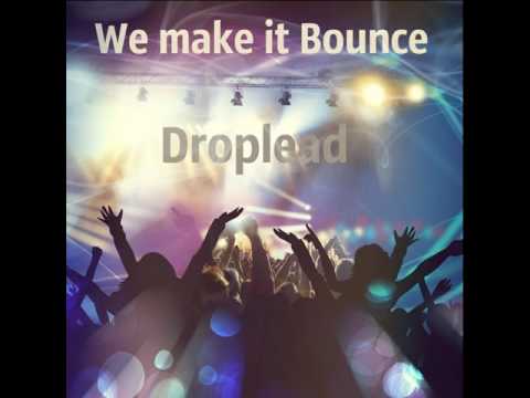 Droplead - We make it Bounce (Original mix)