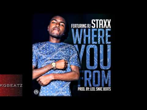 Staxx ft. RJ - Where You From [Prod. Leel Snac Beats] [New 2013]