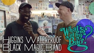 Higgins Waterproof Black Magic Band - What's In My Bag?