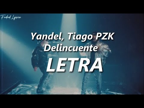 Yandel, Tiago PZK - Delincuente ❤️| LETRA