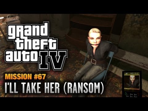 GTA 4 - Mission #67 - I'll Take Her [Ransom] (1080p)