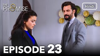 The Promise Episode 23 (Hindi Dubbed)