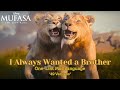Mufasa The Lion King I Always Wanted A Brother One Line Multilanguage