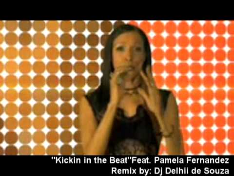 "kickin in the beat"  feat: Pamela Fernandez Remix::::::: Dj Delhii de Souza:::::::::