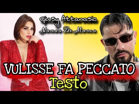 Giusy Attanasio FT Nando De Marco - VULISSE FA PECCATO - (TESTO)