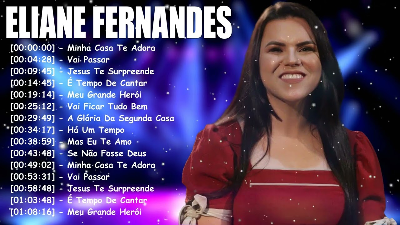 Eliane Fernandes - Louvores Inesquecíveis (CD Completo) | Vai Passar,Mas Eu Te Amo..#elianefernandes