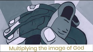 Multiplying the image of God