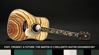 YouTube Video - Past &comma Present & Future: The Martin D-3 Millionth Guitar Documentary