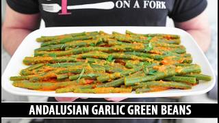 The BEST Green Beans of Your Life | Andalusian Garlic Green Beans