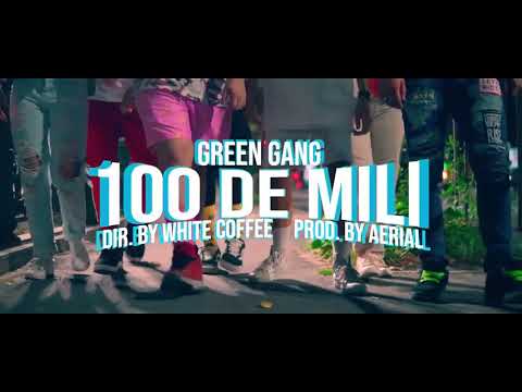 GREEN GANG - 100 DE MILI (OFICIAL VIDEO)