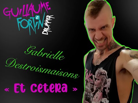 Gabrielle Destroismaisons - Et Cetera... mais Punk.