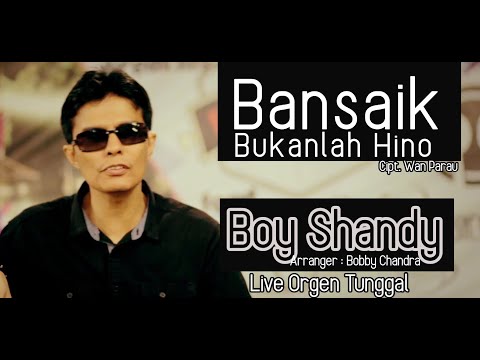 Boy Shandy - Bansaik Bukanlah Hino Wan Parau || Live Orgen Tunggal