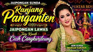 Download lagu RANJANG PANGANTEN || JAIPONGAN SUNDA JURU KAWIH ' CICIH CANHKURILEUNG ' mp3 Download lagu RANJANG PANGANTEN || JAIPONGAN SUNDA JURU KAWIH ' CICIH CANHKURILEUNG ' mp3