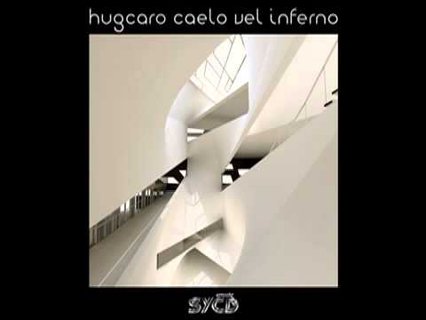 Hugcaro: Caelo Vel Inferno (The Other Side mix)