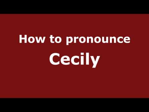 How to pronounce Cecily