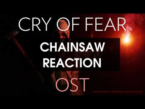 Cry of Fear Soundtrack: Chainsaw Reaction
